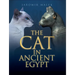 The Cat in Ancient Egypt