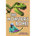 The Monster's Bones (Young Readers Edition): The Discovery of T. Rex and How It Shook Our World
