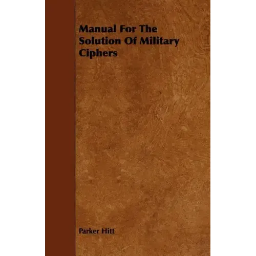 Manual For The Solution Of Military Ciphers