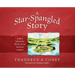 A Star-Spangled Story: A Story Behind the Words of Our National Anthem