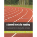 A Sound Track to Reading: An advanced, intensive phonics book and reader