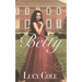 Betty: A Sweet Colonial American Historical Romance (Large Print Edition)