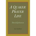 A Quaker Prayer Life
