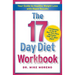 The 17 Day Diet Workbook: Your Guide to Healthy Weight Loss with Rapid Results