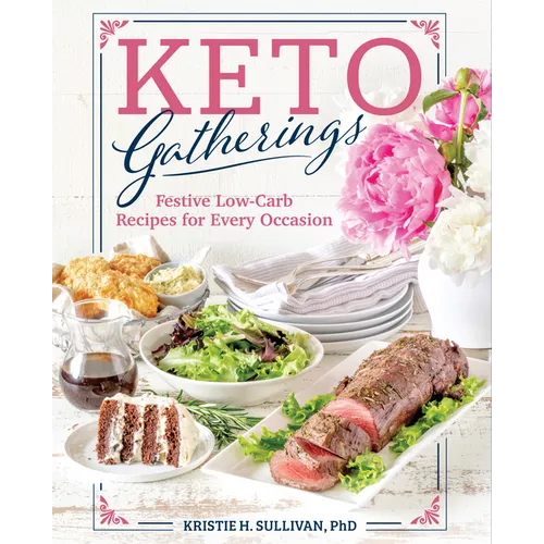 Keto Gatherings: Festive Low-Carb Recipes for Every Occasion