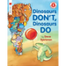 Dinosaurs Don't, Dinosaurs Do