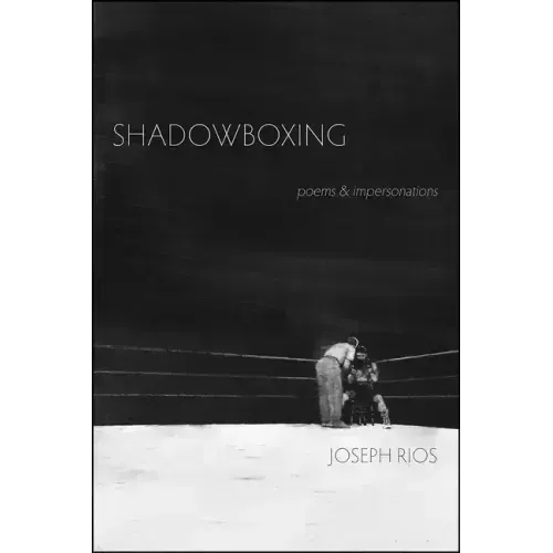 Shadowboxing: Poems & Impersonations