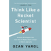 Think Like a Rocket Scientist: Simple Strategies You Can Use to Make Giant Leaps in Work and Life