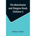 The Manchester and Glasgow Road, (Volume 1); This Way to Gretna Green