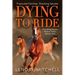 Dying To Ride