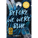 Before We Were Blue
