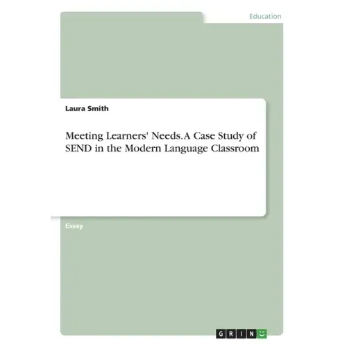 Meeting Learners' Needs. A Case Study of SEND in the Modern Language Classroom