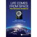 Life Comes from Space: The Decisive Evidence