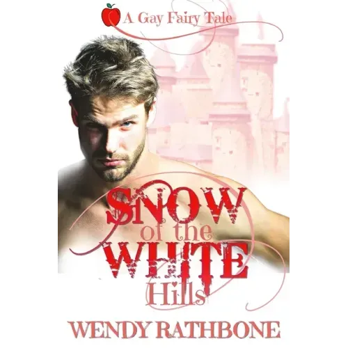 Snow of the White Hills: A Gay Fairytale