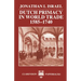 Dutch Primacy in World Trade, 1585-1740