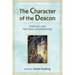 The Character of the Deacon: Spiritual and Pastoral Foundations