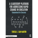 A Leadership Playbook for Addressing Rapid Change in Education: Empowered for Success