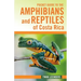 Pocket Guide to the Amphibians and Reptiles of Costa Rica