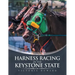 Harness Racing in the Keystone State