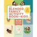 The Blended Family Activity Book for Kids: 50 Fun Activities to Help Children Navigate Change