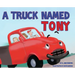 A Truck Named Tony