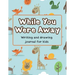 While You Were Away: Deployment Journal For Kids Alphabet Letter Tracing Handwriting Workbook Sketchbook Deployment Book Birthday Gifts For