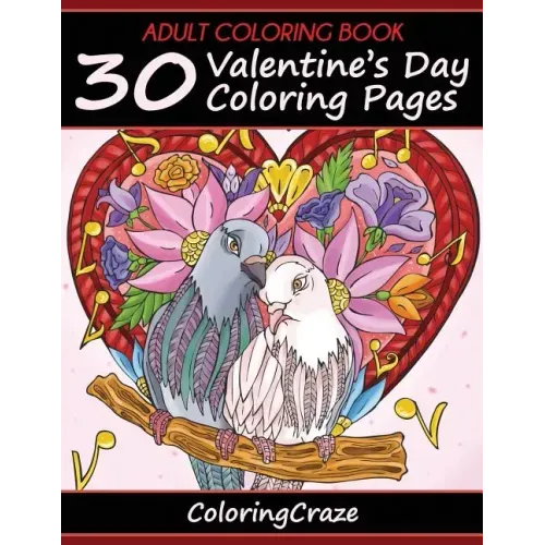 Adult Coloring Book: 30 Valentine's Day Coloring Pages