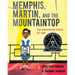 Memphis, Martin, and the Mountaintop: The Sanitation Strike of 1968