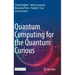 Quantum Computing for the Quantum Curious