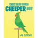 What Else Could Cheeper Do?