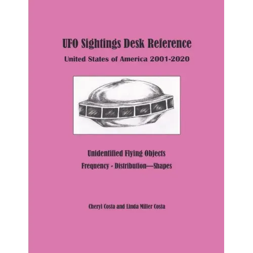 UFO Sightings Desk Reference: United States of America 2001 - 2020