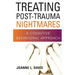 Treating Post-Trauma Nightmares: A Cognitive Behavioral Approach