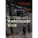 Vancouver Vice: Crime and Spectacle in the City's West End