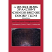 A Source Book of Ancient Chinese Bronze Inscriptions (Revised Edition)