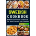 Swedish Cookbook: A Modern Swedish Cookbook For Your Friends And Families