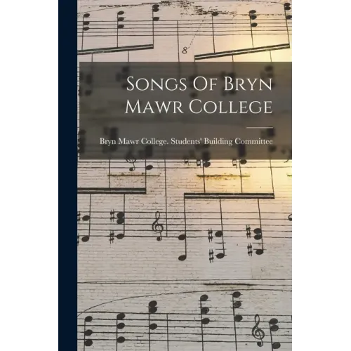 Songs Of Bryn Mawr College