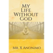 My Life Wothout God
