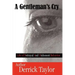 A Gentleman's Cry: Life of Betrayal and Dishonest Behavior