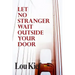 Let No Stranger Wait Outside Your Door