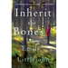 Inherit the Bones