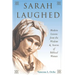 Sarah Laughed: Modern Lessons from the Wisdom and Stories of Biblical Women