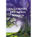 La leyenda del arbol Magico