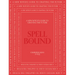 Spell Bound: A New Witch's Guide to Crafting the Future