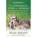 The Emotional Lives of Animals (Revised): A Leading Scientist Explores Animal Joy, Sorrow, and Empathy -- And Why They Matter