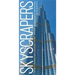 Skyscrapers: A History of the World's Most Extraordinary Buildings -- Revised and Updated