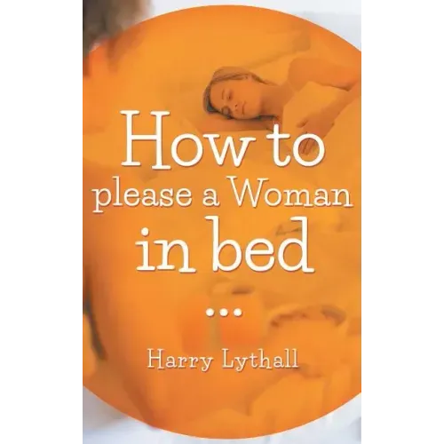 How to Please a Woman in Bed