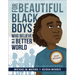 For Beautiful Black Boys Who Believe in a Better World