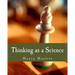 Thinking as a Science (Large Print Edition)