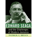 Edward Seaga and the Challenges of Modern Jamaica