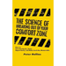 The Science of Breaking Out of Your Comfort Zone: How to Live Fearlessly, Seize Opportunity, and Make Each Day Memorable